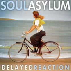 Soul Asylum : Delayed Reaction